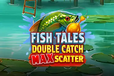 Fish Tales: Double Catch Max Scatter
