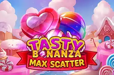 Tasty Bonanza Max Scatter