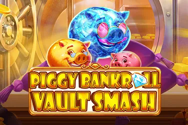 Piggy Bankroll: Vault Smash