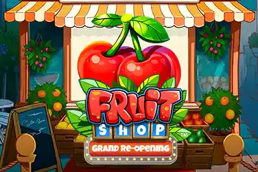 Fruit Shop Grand Re-Opening